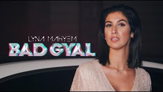 Lyna Mahyem - Bad Gyal