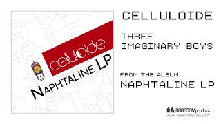 Watch Celluloide Three Imaginary Boys video