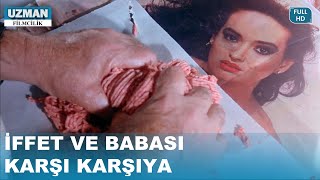 İffet Ve Babası Yüzleşiyor - İffet