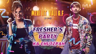 Ep (-2) Fresher's party ka CHUTZPAH || Meri IIT Vali G.f || Web Series || Swagge