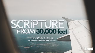 Scripture From 30,000 Feet | Pt4 | "The Great Escape (Moses, Plagues, Passover, The Law)" | BCC