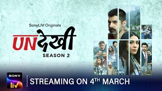Undekhi S2 Streaming On 4Th March Sonyliv Originals