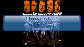 Watch Downstait Walk Away video