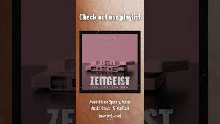 Check Out Our Zeitgeist Playlist For The Best Of Modern Rock, Metal, Alternative & More!