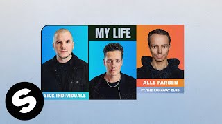 Sick Individuals X Alle Farben Ft. The Runaway Club - My Life