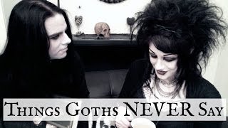 Things Goths NEVER Say | Black Friday