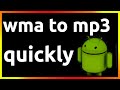 how to convert wma to mp3 on android phone