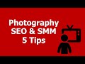 SEO and Social Media for Photographers: 5 Tips