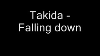Watch Takida Falling Down video