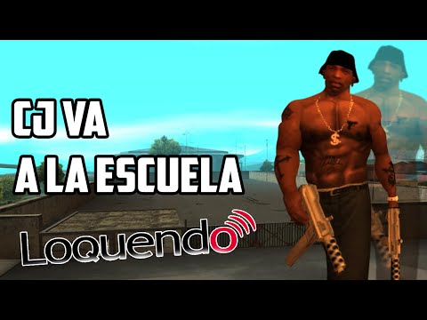 GTA San Andreas Loquendo | CJ Va A La Escuela