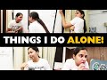 Things I Do When I Am Alone In My Room! | MostlySane
