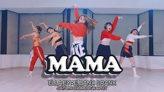 Ella Eyre, Banx & Ranx - Mama ft. Kiana Ledé : JayJin Choreography