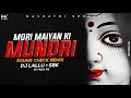 Mori Maiya Ki Mundri Kho Gayi - Sound Check Remix - DJ Lallu × SBK | Navratri Bhajan | DJ Mohit Mk