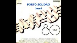Porto Solidão Jessé - Festival Mpb 80