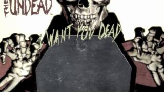 Watch Undead I Want You Dead video