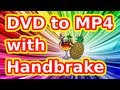 How to convert DVD to MP4 with Handbrake (Quick)