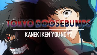 Tokyo Goosebumps - Kaneki Ken You Not? (Tokyo Ghoul Parody)