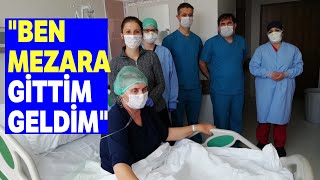 17 Gün Solunum Cihazına Bağlı Kalan Hastadan Açıklamalar