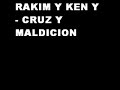 Rakim Y Ken Y - Cruz Y Maldicion Rakim Y Ken Y - Cruz Y Maldicion