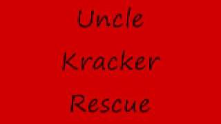 Watch Uncle Kracker Rescue video