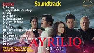 Ayriliq Seriali Musiqalari  (Soundtrack)| Айрилиқ Сериали Мусиқалари