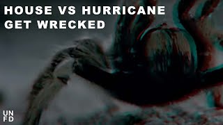 Watch House Vs Hurricane Get Wrecked video