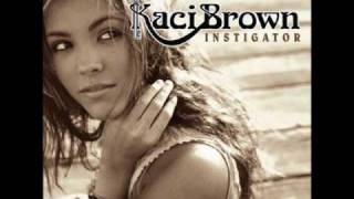 Watch Kaci Brown Make You Love Me video