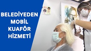 Mersin Büyükşehir Belediyesinin Mobil Kuaförü Yar Saçların Lüle Lüle Sloganıyla Dolaşıyor