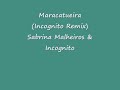Sabrina Malheiros & Incognito - Maracatueira [Incognito Remix]