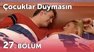Çocuklar Duymasın 2.Sezon - 27.Bölüm