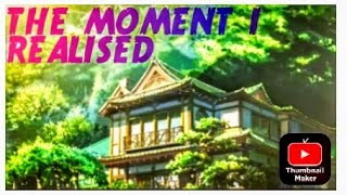 The Moment I Realised Song
