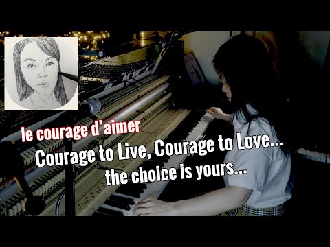 Courage to live...courage to love...the choice is yours: le courage d'aimer