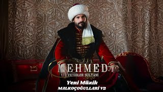 Mehmed Feti̇hler Sultani Di̇zi̇ Müzi̇kleri̇ - Malkoçoğullari V2