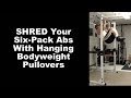 SHRED your six-pack abs with Hanging Bodyweight Pullovers for Abs and Lats