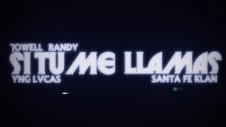 Yng Lvcas, Santa Fe Klan, Jowell & Randy - Si Tú Me Llamas
