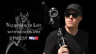 Necromancer Live Show Ep #91 with Brandon Alvis