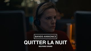 QUITTER LA NUIT - bande-annonce (Delphine Girard), Selma Alaoui, Veerle Baetens,