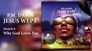 Watch Pm Dawn Why God Loves You video