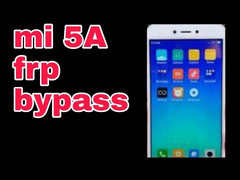mi 5A frp bypass Google account bypass 100% mi 5A frp bypass Google account bypass 100%