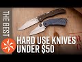 The Best Hard-Use Folding Knives Under $50