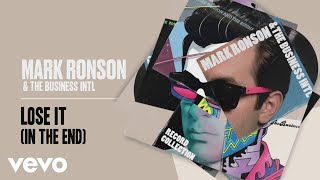 Mark Ronson, The Business Intl. - Lose It (In The End) (Official Audio)