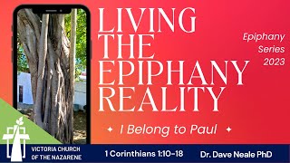 Living the Epiphany Reality: I Belong to Paul | January 22, 2023 | Victoria Church of the Nazarene