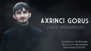Cavid Memmedov - Axrinci Gorus 2021 [ Music]