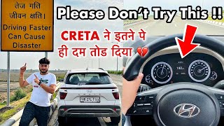 Shocking TOP SPEED of Hyundai Creta | Petrol Last Speed ⚡️