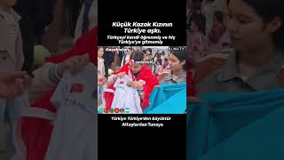 Kazak Kızının Türkiye Sevgisi Kazakistan