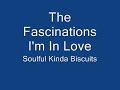 The Fascinations I'm In Love