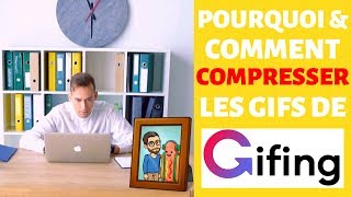 Pourquoi et Comment COMPRESSER un GIF Facilement ?