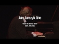 Jan Jarczyk Trio - There is Always Time - TVJazz.tv