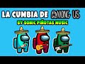LA CUMBIA DE AMONG US (original song)