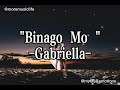 Binago Mo lyrics by: Gabriella opm